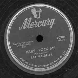 Pat Valdeler - Baby, Rock Me / Keep Your Hands On Your Heart mp3 album