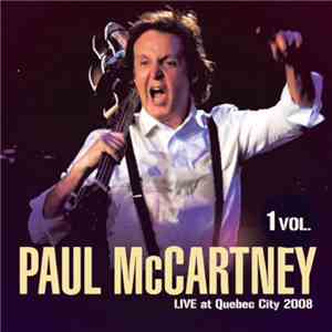 Paul McCartney - Live At Quebec City 1 Vol. mp3 album