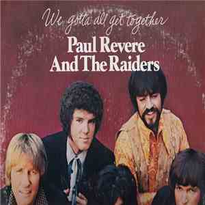 Paul Revere & The Raiders Featuring Mark Lindsay - We Gotta All Get Together mp3 album
