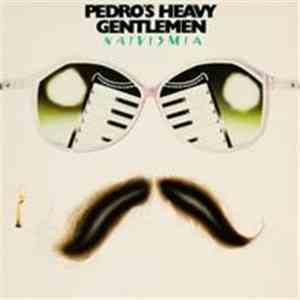 Pedro's Heavy Gentlemen - Naivismia mp3 album