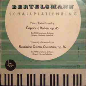 Peter Tschaikowsky / Rimsky-Korssakow - Capriccio Italien, Op. 45 / Russische Ostern, Ouvertüre, Op. 36 mp3 album