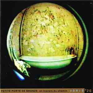 Petite Porte de Bronze - en travers du chemin mp3 album
