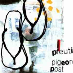 Pfeuti - Pigeon Post mp3 album