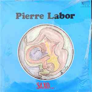 Pierre Labor - Saxo mp3 album