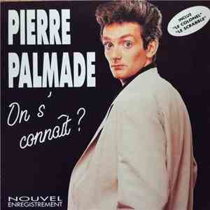 Pierre Palmade - On S'connait? mp3 album