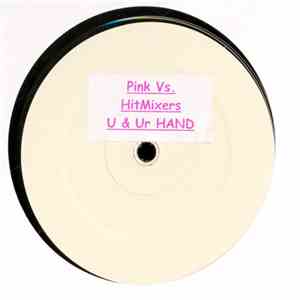 Pink vs. The HitMixers - U & Ur Hand mp3 album
