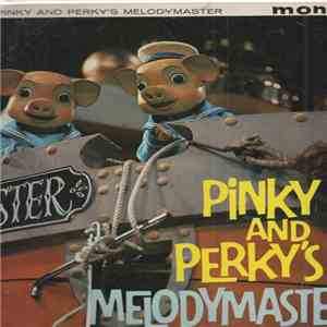 Pinky And Perky With Alyn Ainsworth And His Orchestra - Pinky And Perky's Melodymaster mp3 album