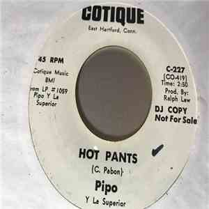 Pipo Y La Superior - Hot Pants / Montunos De Ayer mp3 album