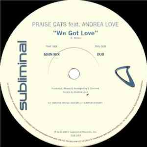 Praise Cats Feat. Andrea Love - We Got Love mp3 album
