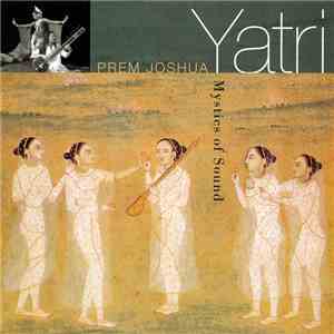 Prem Joshua - Yatri - Mystics Of Sound mp3 album