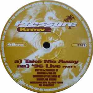 Pressure Krew - Take Me Away / '96 Live Part 1 mp3 album