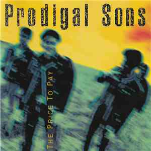 Prodigal Sons  - The Price To Pay mp3 album
