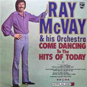 Ray McVay & His Orchestra - Come Dancing To The Hits Of Today mp3 album