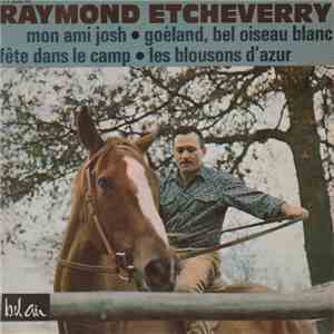 Raymond Etcheverry - Mon Ami Josh mp3 album