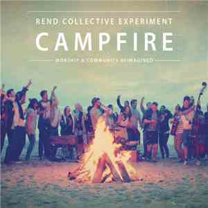 Rend Collective Experiment - Campfire mp3 album