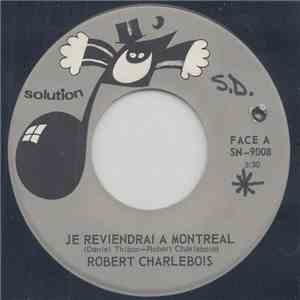 Robert Charlebois - Je Reviendrai A Montreal mp3 album