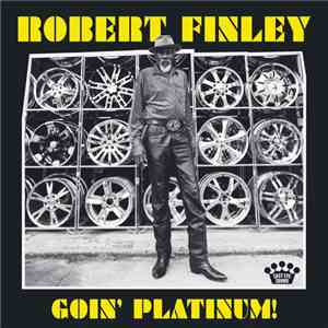 Robert Finley - Goin' Platinum! mp3 album