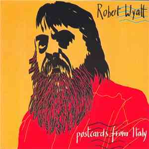 Robert Wyatt / Walter Prati - Postcards From Italy mp3 album