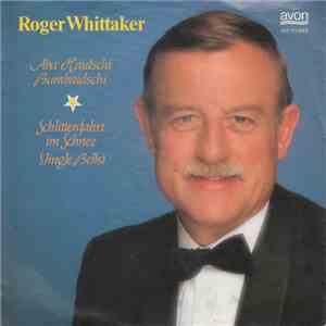 Roger Whittaker - Aba Haidschi Bumbaidschi / Schlittenfahrt Im Schnee (Jingle Bells) mp3 album
