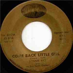 Ronnie Rice - Come Back Little Girl / Who's The New Girl mp3 album