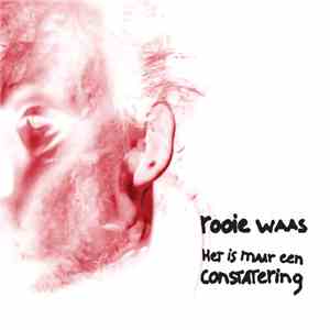 Rooie Waas - Het is maar een constatering mp3 album