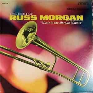 Russ Morgan And His Orchestra - The Best Of Russ Morgan And His Orchestra - Music In The Morgan Manner mp3 album