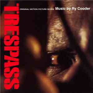 Ry Cooder - Trespass (Original Motion Picture Score) mp3 album