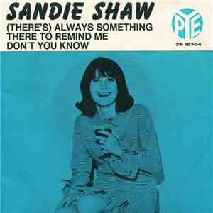 Sandie Shaw - (There's) Always Something There To Remind Me / Don't You Know mp3 album