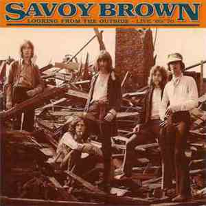 Savoy Brown - Looking From The Outside - Live '69 / '70 mp3 album