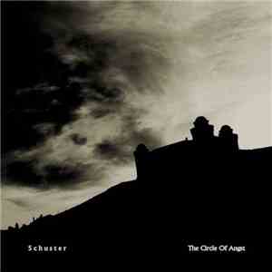 Schuster - The Circle Of Angst mp3 album