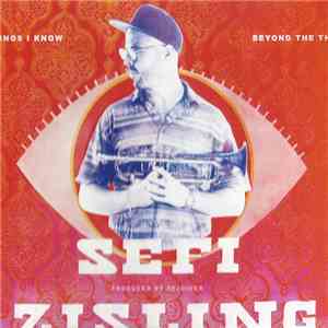 Sefi Zisling - Beyond The Things I Know mp3 album