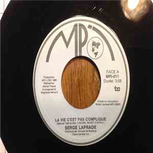 Serge Laprade - La Vie C'est Pas Compliqué mp3 album