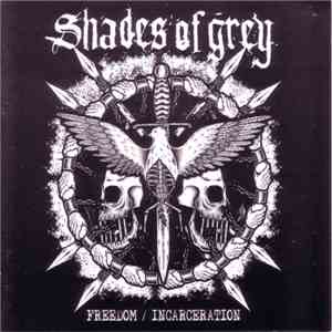 Shades Of Grey  - Freedom / Incarceration mp3 album