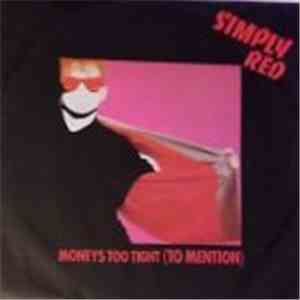 Simply Red - Moneys Too Tight (To Mention) mp3 album
