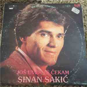 Sinan Sakić - Još Uvek Te Čekam mp3 album