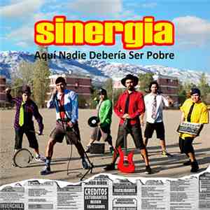 Sinergia  - Aqui Nadie Deberia Ser Pobre mp3 album