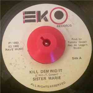 Sister Marie / Sounds Supreme - Kill Dem Wid It / Smile A While mp3 album