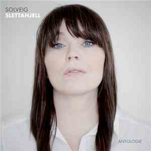 Solveig Slettahjell - Antologie mp3 album