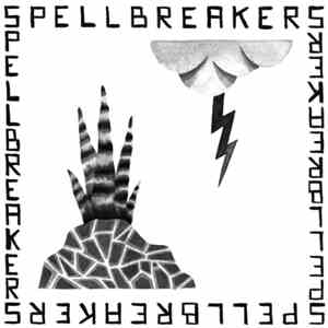 Spellbreakers - Who Feels It Knows It / Righteousness mp3 album