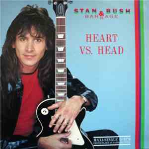 Stan Bush & Barrage  - Heart Vs. Head mp3 album
