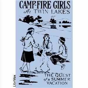 Stella M. Francis - Camp-Fire Girls At Twin Lakes (Or The Quest Of A Summer Vacation) mp3 album