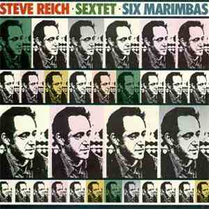 Steve Reich - Sextet · Six Marimbas mp3 album