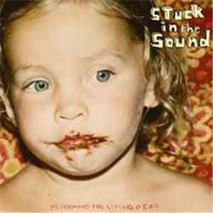 Stuck In The Sound - Nevermind The Living Dead mp3 album