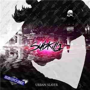Subkilla - Urban Slayer mp3 album