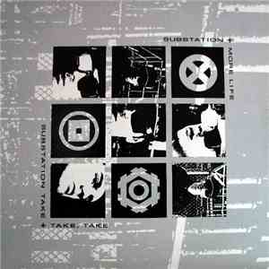 Substation - More Life / Take, Take, Take mp3 album
