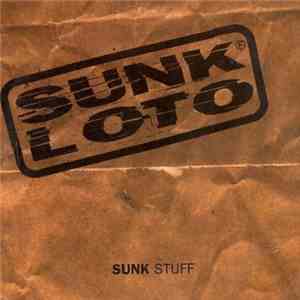 Sunk Loto - Sunk Stuff mp3 album