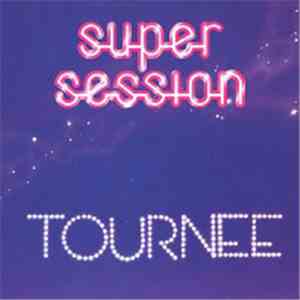 Super Session  - Tournee mp3 album