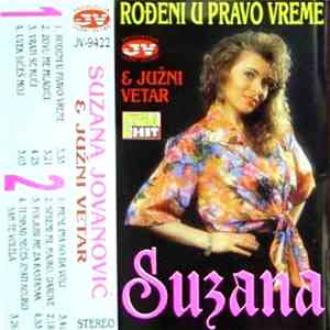 Suzana i Južni Vetar - Rođeni U Pravo Vreme mp3 album