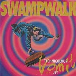 Swampwalk - Technicolour Vomit Jet mp3 album