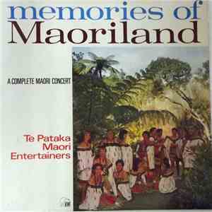 Te Pataka Maori Entertainers - Memories Of Maoriland (A Complete Maori Concert) mp3 album